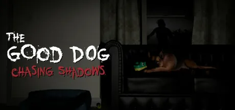 The Good Dog: Chasing Shadows trainer — featured cover