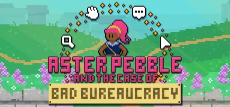 Aster Pebble and the Case of Bad Bureaucracy trainer — featured cover